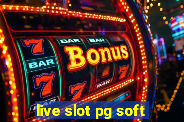 live slot pg soft